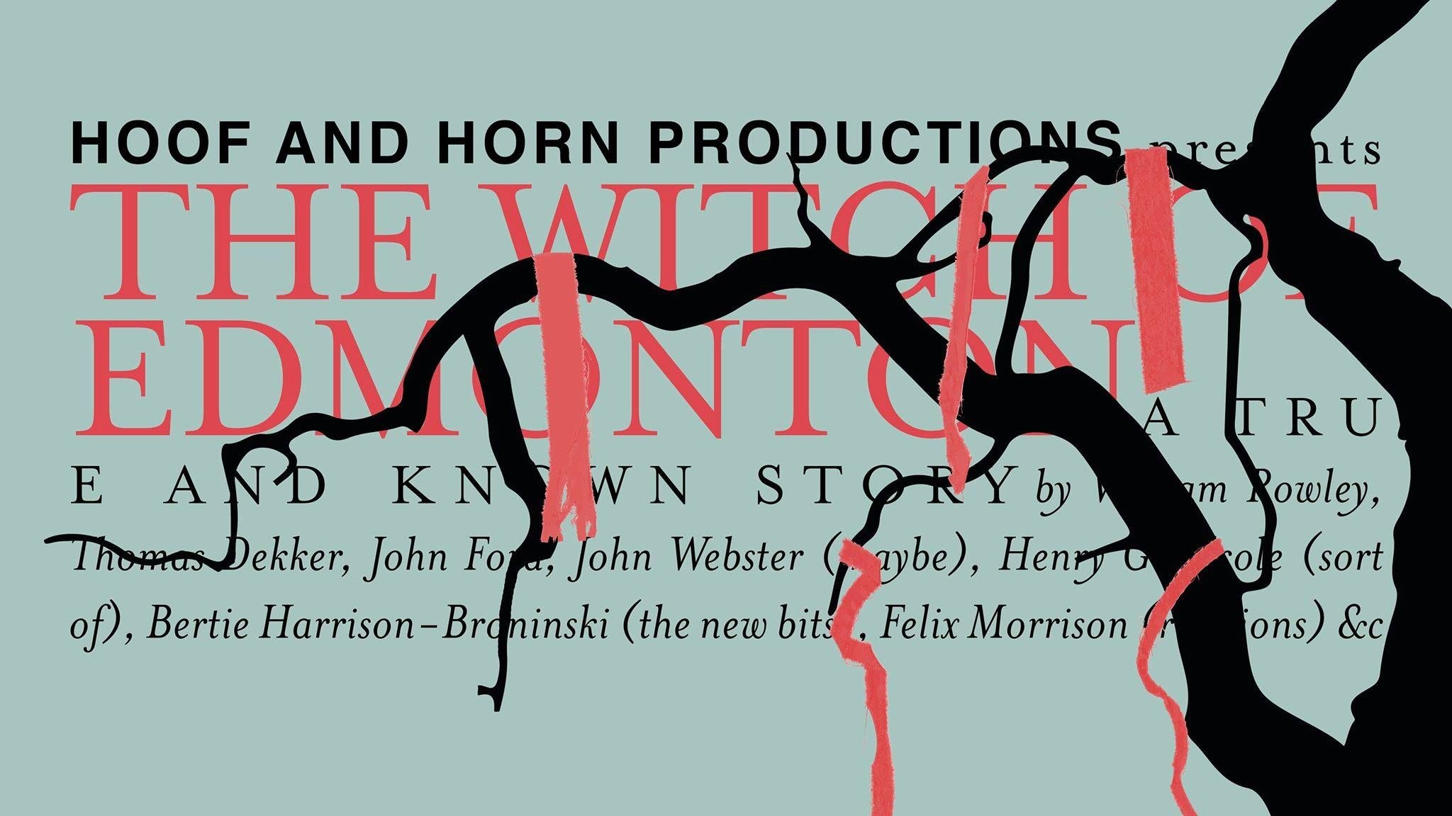 The words 'Hoof and Horn Productions, The Witch of Edmonton' are superimposed on a green background, as well as the names of the writers/directors of the play. A black silhouette of a tree intertwines with the words