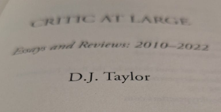 D.J. Taylor: ‘The great and the good very rarely say anything interesting, because they put it in their memoirs’